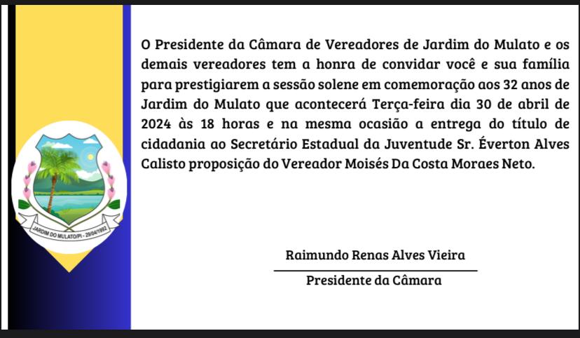  Sessão Solene em celebração aos 32 anos de Emancipação Política de Jardim do Mulato - PI.